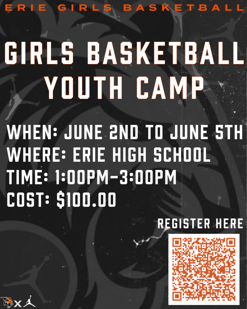 Girls basketball youth camp at Erie High School from June 2-5, 1-3 PM. Cost: $100. QR code to register included.