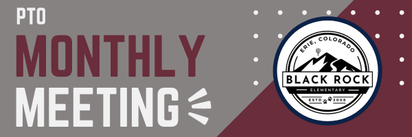 Graphic in gray and maroon with logo with mountains and BLACK ROCK, PTO Monthly Meeting