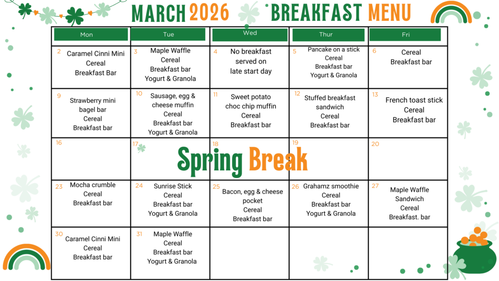 March 2026 breakfast menu with daily options including cereals, breakfast bars, and special items for Spring Break.