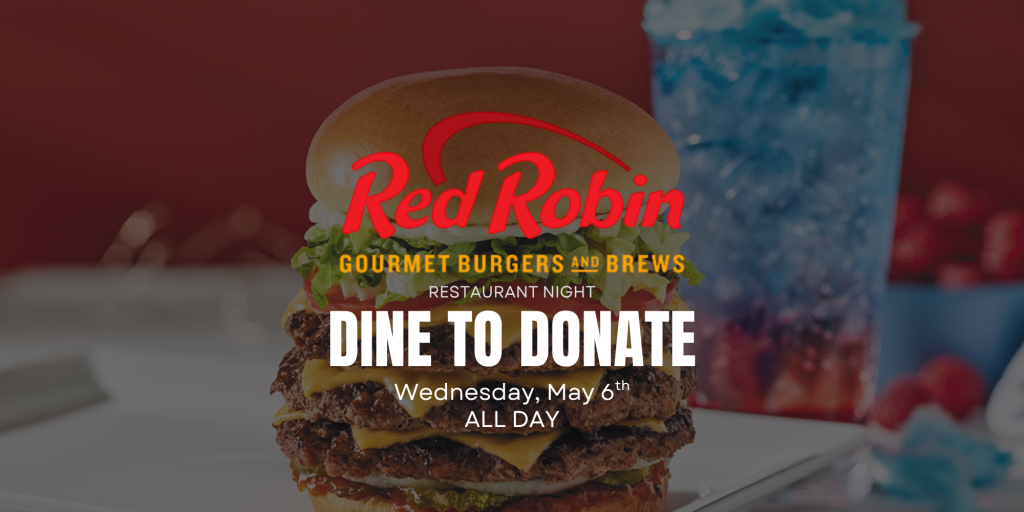 Promotional image for Red Robin's Dine to Donate event on May 6th, featuring a gourmet burger and drinks.